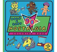 90'S Nostalgia Bold & Easy Coloring Book: Relive Your 80's and 90's Childhood