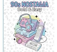 90s Nostalgia Bold & Easy Coloring Book: Retro Tech & Toys from the 90s and 2000s: Simple Large Print Designs for Adults and Seniors