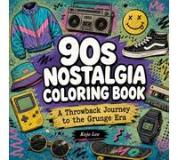 90s Nostalgia Coloring Book: A Throwback Journey to the Grunge Era