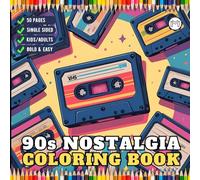 90s Nostalgia Coloring Book Gift for Adults Men Women Kids Young Boys Girls Teens Youth 50 Pages Single Sided Bold and Easy Vintage Items Coloring ... Relaxation Soothing Nostalgic Coloring Book