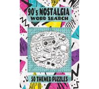 90's Nostalgia Word Search: A great decade for growth and the words that came with it. 90's Movies, Music, TV, Games, Cartoons, Toys, Fashion, Snacks, ... and more...| Large Print Adults and Seniors