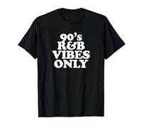 90s R&B Vibes Only Nineties RnB Hip Hop Soul Music T-Shirt
