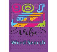 90's Vibes Word Search: A Nostalgic 8.5x11 Word Search Puzzle Book for 90’s Kids and Adults | 134 Pages with Totally Rad Puzzles About Music, Movies, ... for Birthdays, Holidays, and Throwback Fans