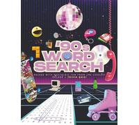 ’90s Word Search Puzzle Book: A Nostalgic Trip Through Core Memories - Music, Toys, Pop Culture, Fashion & Fun!: 55 Themed Puzzles + Fun Facts + Music ... | Perfect for Adults, Seniors & 90s Kids