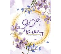 90th Birthday Guest Book: Guests Sign in for 90th Birthday celebrating Party, Luxury Purple Garden theme, Best Wishes from Family and Friends, Photo Memories Boxes & Gift Log
