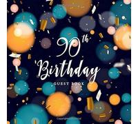 90th Birthday Guest Book: Hbd Best Wishes Visitor Sign In Party Decorations Supply (90th Anniversary Party)