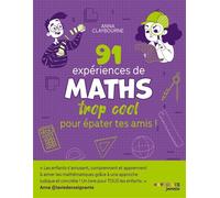 91 expériences de MATHS trop cool pour épater tes amis ! - Anna Claybourne - Eyrolles - broché - Document jeunesse