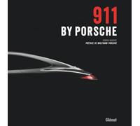 Edwin Baaske – 911 by Porsche – Préface de Wolfgang et Hans Peter Porsche