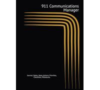 911 Communications Manager: Journal, Notes, Ideas, Actions, Priorities, Checklists, Milestones, Log | Daily Goals, Emergency-Communications Notes & ... for Public Safety Gifts & 911 Center Teams