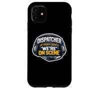 911 Dispatcher d'urgence Mon Son préféré est We're on Scene Coque pour iPhone 11