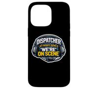 911 Dispatcher d'urgence Mon Son préféré est We're on Scene Coque pour iPhone 14 Pro Max