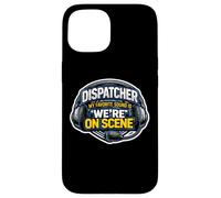 911 Dispatcher d'urgence Mon Son préféré est We're on Scene Coque pour iPhone 15