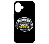 911 Dispatcher d'urgence Mon Son préféré est We're on Scene Coque pour iPhone 16