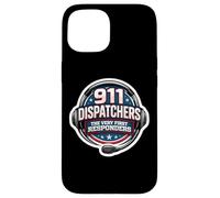 911 Emergency Dispatchers Citation The Very First Responders Coque pour iPhone 15