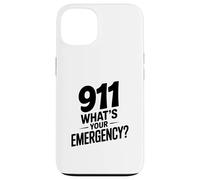 911 What Your Emergency Funny First Responder Humour Coque pour iPhone 13