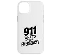 911 What Your Emergency Funny First Responder Humour Coque pour iPhone 14 Plus