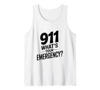 911 What Your Emergency Funny First Responder Humour Débardeur