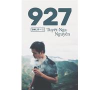 927 - Tuyêt-Nga Nguyên - ONLIT ÉDITIONS - broché - Roman