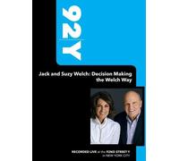 92Y: Jack and Suzy Welch - Decision Making the Welch Way