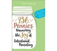 936 Pennies Discovering the Joy of Intentional Parenting by Eryn Lynum Inconnu (Auteur)