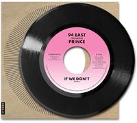 94 East – If We Don't (avec Prince) – Vinyle 7" Single
