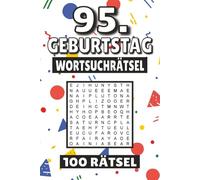 95. Geburtstag Wortsuchrätsel: 100 Seiten mit Rätsel, Buchstabenrätsel, Wortsuche und Vokabelübungen für Kinder, Erwachsene und Senioren.