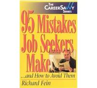 95 Mistakes Job Seekers Make...and How to Avoid Them Richard Fein (Auteur)