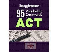 95 Vocabulary Crosswords for the ACT Beginner