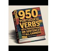 950 Portuguese verbs with prepositions in sentences for all learners: Portuguese vocabulary
