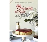 96 desserts allégés en sucre et en graisse Karine Rubinelli-Giordano (Auteur)