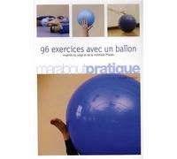 96 exercices avec un ballon - inspirés du yoga et de la méthode Pilates