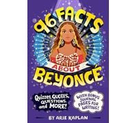 96 Facts About Beyoncé: Quizzes, Quotes, Questions, and More! With Bonus Journal Pages for Writing!
