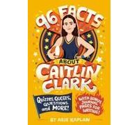 96 Facts About Caitlin Clark