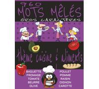 960 MOTS MÊLÉS - CUISINE & ALIMENTS GROS CARACTÈRES | FORMAT 8,5 × 11: Un grand livre de jeux de mots cachés autour de la cuisine et de ... cognitive, Solutions à la fin du livre