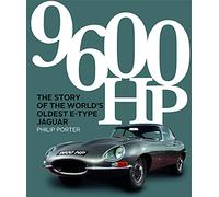 9600 Hp: The Story of the World's Oldest E-type Jaguar