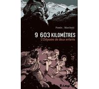 9603 kilomètres L'Odyssée de deux enfants - Cyrille Pomès - Futuropolis - relié - Bande dessinée