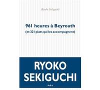 961 heures à Beyrouth Ryoko Sekiguchi (Auteur)
