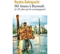 961 heures à Beyrouth Ryoko Sekiguchi (Auteur)