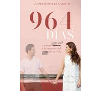 964 DÍAS: -o cómo sobrevivir a la muerte del amor de tu vida
