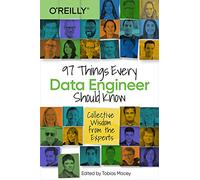 97 Things Every Data Engineer Should Know by Tobias Macey Tobias Macey (Auteur)