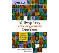 97 Things Every Java Programmer Should Know: Collective Wisdom from the Experts