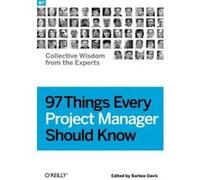 97 Things Every Project Manager Should Know Barbee Davis (Auteur)