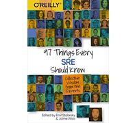 97 Things Every SRE Should Know by Emil Stolarsky Emil Stolarsky (Auteur)