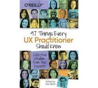 97 Things Every UX Practitioner Should Know by Daniel Berlin Daniel Berlin (Auteur)