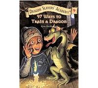 97 Ways To Train A Dragon, DRAGON SLAYERS' ACADEMY Kate McMullan (Auteur)