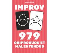 979 quiproquos et malentendus: Un livre IMPROV