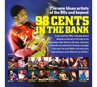 98 Cents In The Bank: The New Blues Artists Of The 90s And Beyond