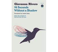98 Seconds Without a Shadow - Giovanna Rivero - Charco Press - ebook (ePub) - Livre