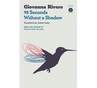 98 Seconds Without a Shadow - Giovanna Rivero - Charco Press - ebook (ePub) - Livre