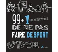 99 + 1 bonnes raisons de ne pas faire de sport